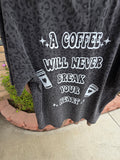A Coffee Will Never Break Your Heart Tee